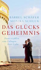Buchcover Bärbel Schäfer, Monika Schuck: Das Glücksgeheimnis: Paare erzählen vom Gelingen ihrer Liebe