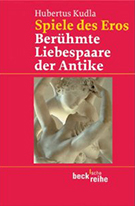 Buchcover Hubertus Kudla: Spiele des Eros. Berühmte Liebespaare der Antike