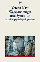 Buchcover Verena Kast: Wege aus Angst und Symbiose - Märchen psychologisch gedeutet