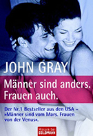 Buchcover John Gray: Männer sind anders. Frauen auch. Männer sind vom Mars. Frauen von der Venus