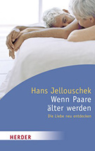 Buchcover Hans Jellouschek: Wenn Paare älter werden: Die Liebe neu entdecken