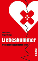 Buchcover Silvia Fauck, Helga Felbinger: Liebeskummer: Wenn das Herz zu brechen droht