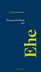 Buchcover Michael Rumpf (Hrg.): Klassische Texte zur Ehe